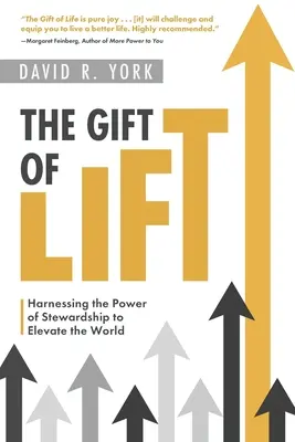 Le don de l'élévation : exploiter le pouvoir de l'intendance pour élever le monde - The Gift of Lift: Harnessing the Power of Stewardship to Elevate the World