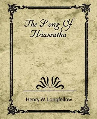 Le chant de Hiawatha - The Song of Hiawatha