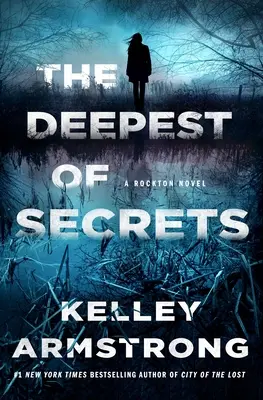 Le plus profond des secrets : Un roman de Rockton - The Deepest of Secrets: A Rockton Novel