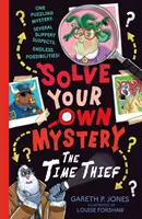 Résolvez votre propre mystère : Le voleur de temps - Solve Your Own Mystery: The Time Thief