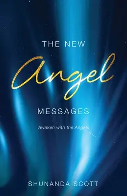 Les nouveaux messages des anges - The New Angel Messages