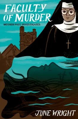 Faculté de meurtre : Mère Paul enquête - Faculty of Murder: Mother Paul Investigates