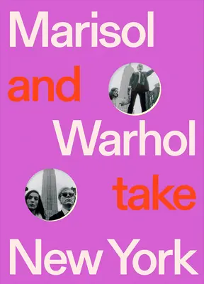 Marisol et Warhol à New York - Marisol and Warhol Take New York