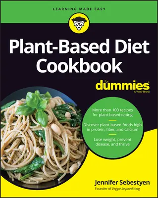 Livre de cuisine végétarienne pour les nuls - Plant-Based Diet Cookbook for Dummies