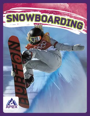 Le surf des neiges - Snowboarding