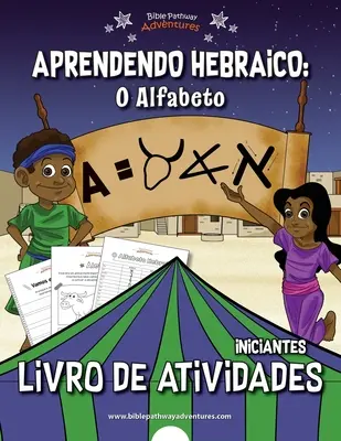 Apprendre l'hébreu : O Alfabeto : Livro de atividades para iniciantes - Aprendendo Hebraico: O Alfabeto: Livro de atividades para iniciantes