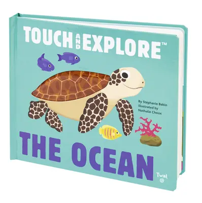 Touchez et explorez : L'océan - Touch and Explore: The Ocean