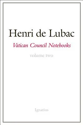 Cahiers du Concile du Vatican : Volume deux - Vatican Council Notebooks: Volume Two