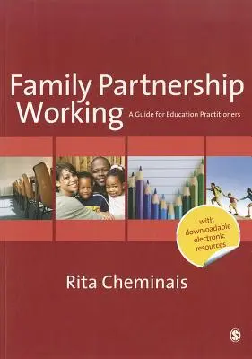 Le travail en partenariat familial : Un guide pour les praticiens de l'éducation - Family Partnership Working: A Guide for Education Practitioners