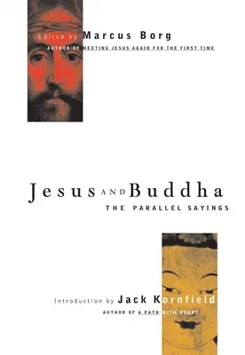 Jésus et Bouddha : Les paroles parallèles - Jesus and Buddha: The Parallel Sayings
