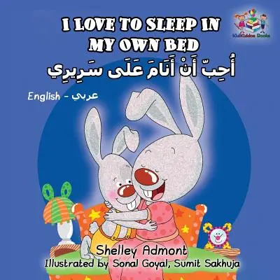 J'aime dormir dans mon lit : anglais arabe - I Love to Sleep in My Own Bed: English Arabic