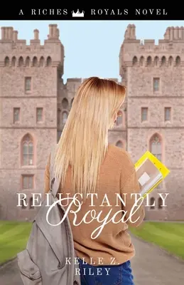 Royal à contrecœur - Reluctantly Royal