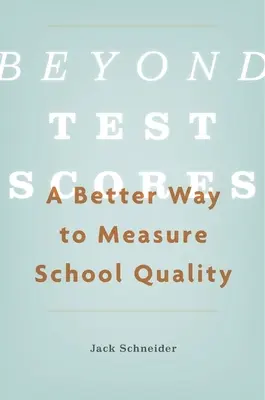 Au-delà des résultats des tests : Une meilleure façon de mesurer la qualité des écoles - Beyond Test Scores: A Better Way to Measure School Quality