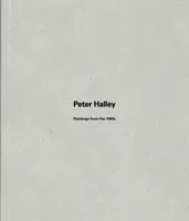 Peter Halley - Peintures des années 1980 - Peter Halley - Paintings from the 1980s