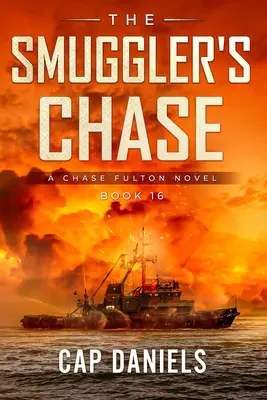 La poursuite du contrebandier : Un roman de Chase Fulton - The Smuggler's Chase: A Chase Fulton Novel