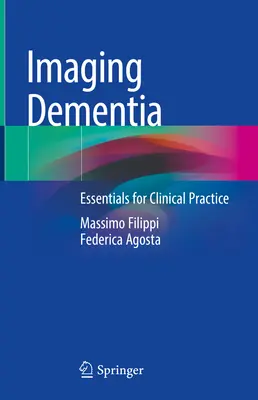 Imagerie de la démence : Essentiels pour la pratique clinique - Imaging Dementia: Essentials for Clinical Practice