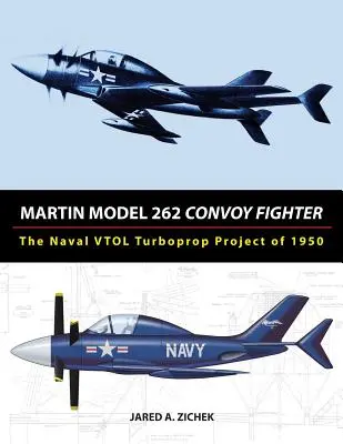 Chasseur de convois Martin Model 262 : Le projet naval de turbopropulseur VTOL de 1950 - Martin Model 262 Convoy Fighter: The Naval VTOL Turboprop Project of 1950