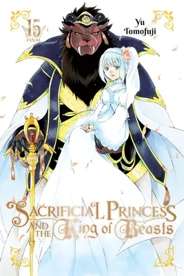 La princesse sacrifiée et le roi des bêtes, tome 15 - Sacrificial Princess and the King of Beasts, Vol. 15