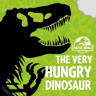 Jurassic World : Le dinosaure très affamé : (Concepts Board Books for Kids, Educational Board Books for Kids, Playpop) - Jurassic World: The Very Hungry Dinosaur: (Concepts Board Books for Kids, Educational Board Books for Kids, Playpop)