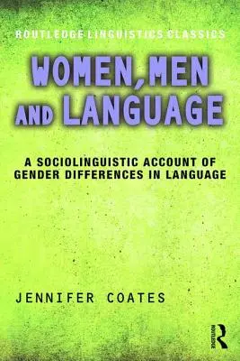 Les femmes, les hommes et le langage : Un compte rendu sociolinguistique des différences de genre dans le langage - Women, Men and Language: A Sociolinguistic Account of Gender Differences in Language