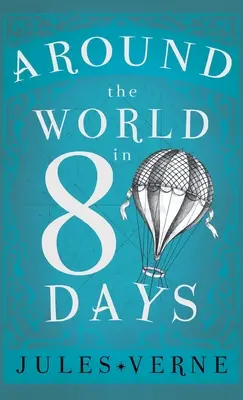 Le tour du monde en quatre-vingts jours - Around the World in Eighty Days