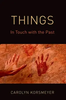 Les choses : En contact avec le passé - Things: In Touch with the Past