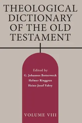 Dictionnaire théologique de l'Ancien Testament, Volume VIII - Theological Dictionary of the Old Testament, Volume VIII