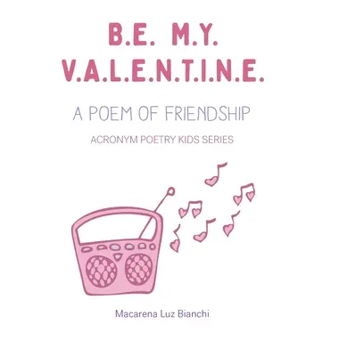 Sois mon Valentin : Un poème d'amitié - Be My Valentine: A Poem of Friendship