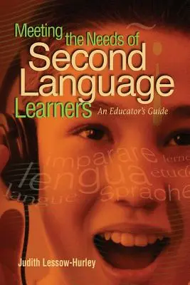 Répondre aux besoins des apprenants d'une deuxième langue : Guide de l'éducateur - Meeting the Needs of Second Language Learners: An Educator's Guide