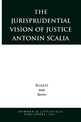 La vision jurisprudentielle du juge Antonin Scalia - The Jurisprudential Vision of Justice Antonin Scalia