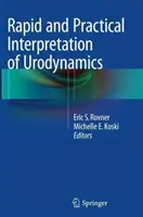 Interprétation rapide et pratique de l'urodynamique - Rapid and Practical Interpretation of Urodynamics