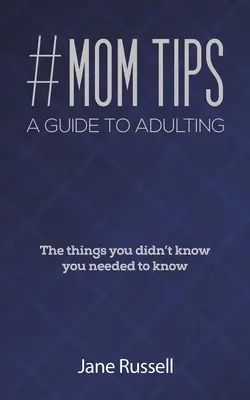 #Conseils aux mamans - Un guide pour devenir adulte - #MOM Tips - A Guide to Adulting