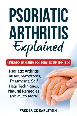 Le rhumatisme psoriasique expliqué : Comprendre le rhumatisme psoriasique - Psoriatic Arthritis Explained: Understanding Psoriatic Arthritis