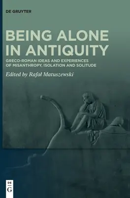 Être seul dans l'Antiquité - Being Alone in Antiquity
