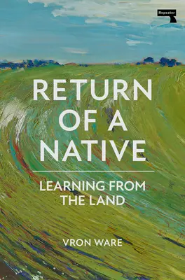 Le retour d'un autochtone : Apprendre de la terre - Return of a Native: Learning from the Land