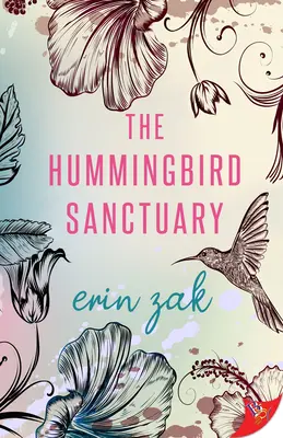 Le sanctuaire des colibris - The Hummingbird Sanctuary