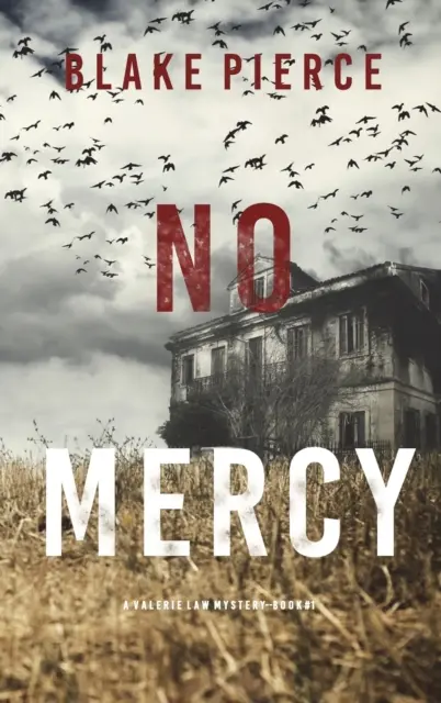 No Mercy (Un suspense du FBI de Valerie Law - Livre 1) - No Mercy (A Valerie Law FBI Suspense Thriller-Book 1)