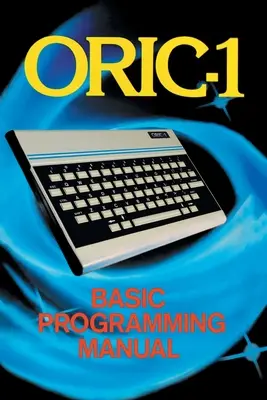 Manuel de programmation de base ORIC-1 - ORIC-1 Basic Programming Manual