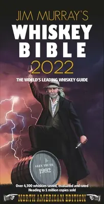 La Bible du whisky de Jim Murray 2022 : édition nord-américaine - Jim Murray's Whiskey Bible 2022: North American Edition