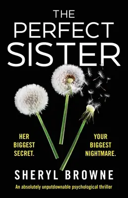 La sœur parfaite : Un thriller psychologique absolument incontournable - The Perfect Sister: An absolutely unputdownable psychological thriller