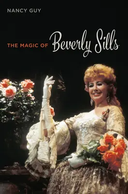 La magie de Beverly Sills - The Magic of Beverly Sills