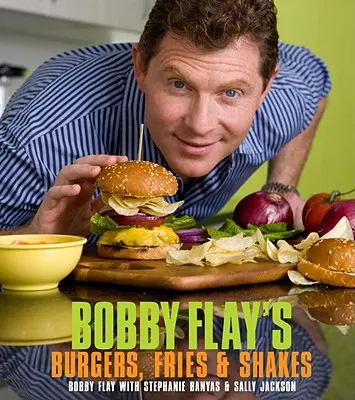 Les burgers, les frites et les milk-shakes de Bobby Flay - Bobby Flay's Burgers, Fries, and Shakes
