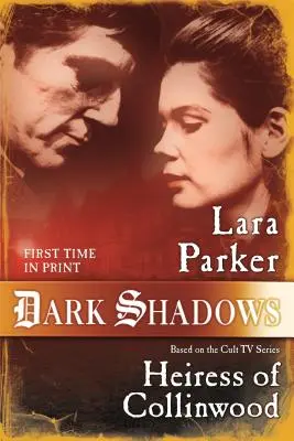 Les ombres noires : L'héritière de Collinwood - Dark Shadows: Heiress of Collinwood