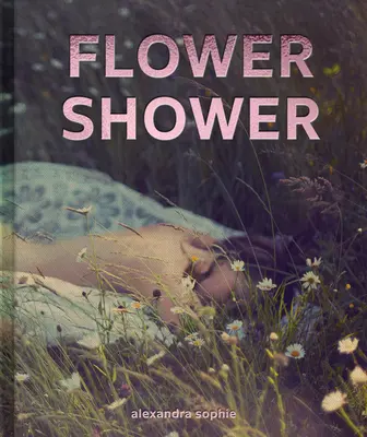 Douche florale - Flower Shower