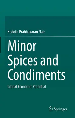 Épices et condiments mineurs : Potentiel économique mondial - Minor Spices and Condiments: Global Economic Potential