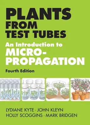 Plantes d'éprouvettes : Une introduction à la micropropagation - Plants from Test Tubes: An Introduction to Micropropogation