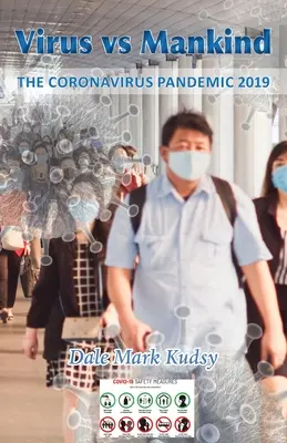 Virus contre humanité : La pandémie de coronavirus 2019 - Virus vs Mankind: The Coronavirus Pandemic 2019