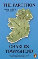 Partition - L'Irlande divisée, 1885-1925 - Partition - Ireland Divided, 1885-1925