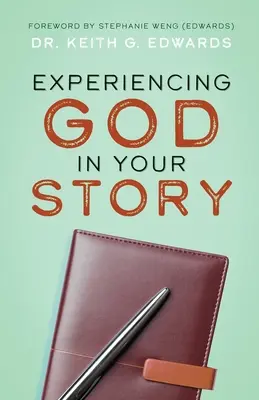 Faire l'expérience de Dieu dans votre histoire - Experiencing God in Your Story