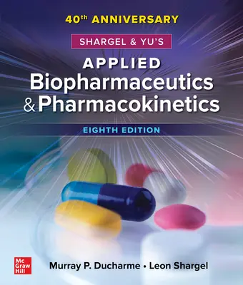 Biopharmaceutique et pharmacocinétique appliquées de Shargel et Yu, 8e édition - Shargel and Yu's Applied Biopharmaceutics & Pharmacokinetics, 8th Edition